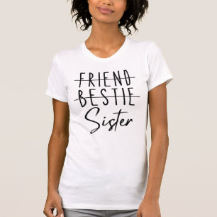 Friend Bestie Sister T-shirt