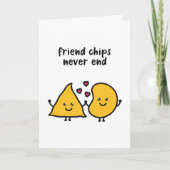 Friend Chips nooit eindigen Feestdagen Kaart (Voorkant)