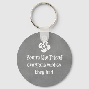 Friend Quote Sleutelhanger