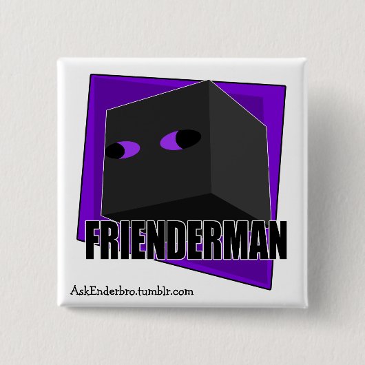 Frienderman - Square Button (Voorkant)