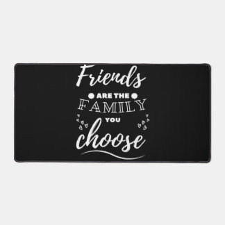 Friends are the Family you choose Classic Bureaumat