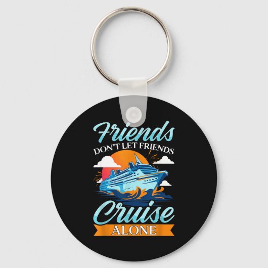 Friends Don't Cruise Alone Funny Cruising Ship Mat Sleutelhanger (Voorkant)