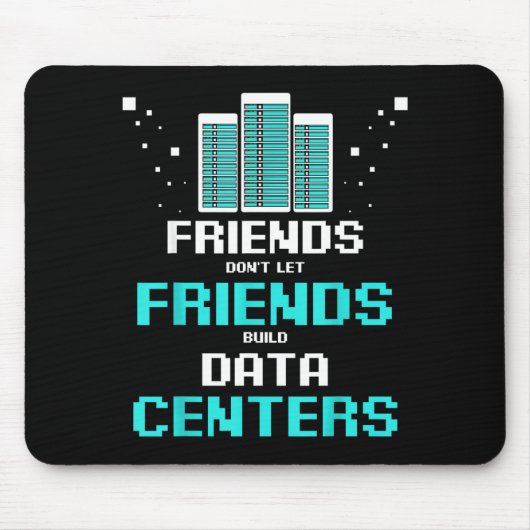 Friends Don't Let Friends Build Data Center Progra Muismat (Voorkant)