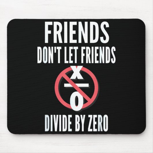 Friends Don't Let Friends Divide By Zero  Muismat (Voorkant)