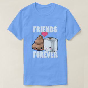 Friends Forever Poop en Toilet Paper Humor T-shirt