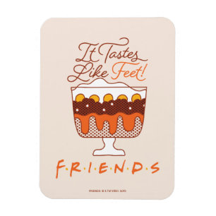 FRIENDS™   Het smaakt naar de voeten! Magneet