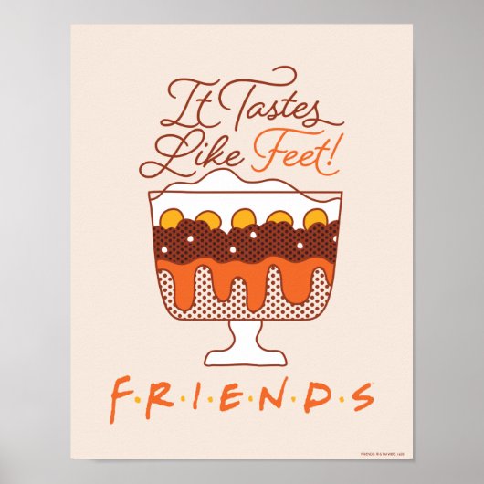 FRIENDS™ | Het smaakt naar de voeten! Poster (Voorkant)