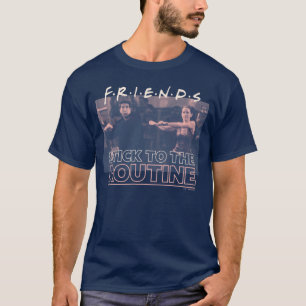 FRIENDS™ Houd je aan de Routine T-shirt