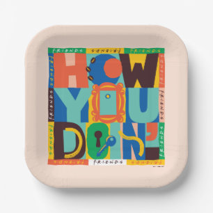 FRIENDS™   How You Doin' - Levendig Grafisch Ontwe Papieren Bordje