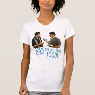 FRIENDS™ Joey deelt geen voedsel. T-shirt