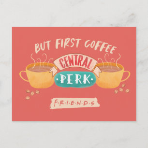FRIENDS™   Maar eerst koffie - Central Perk Briefkaart