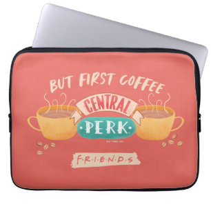 FRIENDS™ Maar eerste koffie - centraal perk Laptop Sleeve
