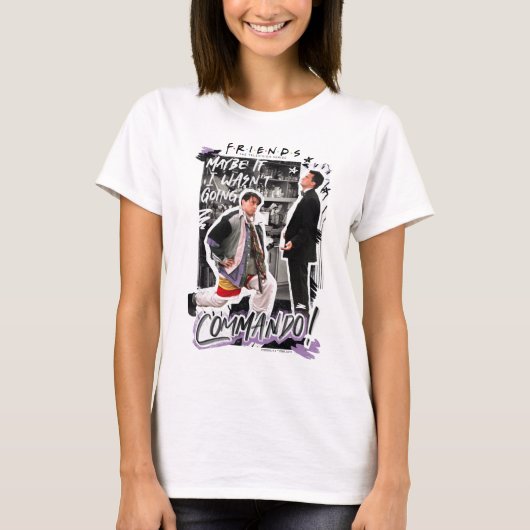 FRIENDS™ | Misschien als ik geen Commando ging! T-shirt (Voorkant)
