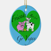 Friends not food Vegan Ornament (Rechts)