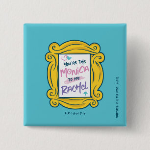 FRIENDS™ Peephole Jij bent de Monica tegen mijn Vierkante Button 5,1 Cm