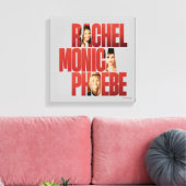FRIENDS™ | Rachel, Monica & Phoebe Canvas Afdruk (Insitu (Woonkamer))