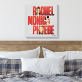 FRIENDS™ | Rachel, Monica & Phoebe Canvas Afdruk (Insitu (Slaapkamer))