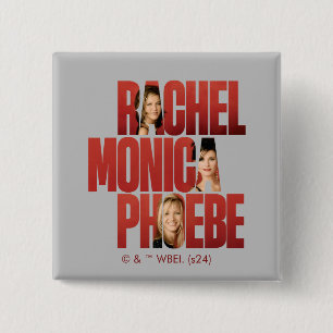 FRIENDS™ Rachel, Monica & Phoebe Vierkante Button 5,1 Cm