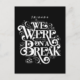 FRIENDS™   We waren op een pauze Uitnodiging Briefkaart