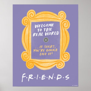 FRIENDS™   Welkom in de echte wereld Citaat Poster