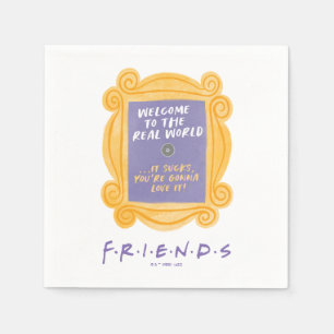 FRIENDS™ Welkom in de echte wereld citaat Servet