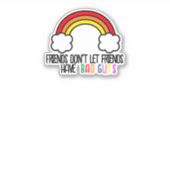 FriendsDontLetFriends-Vinyl Sticker (Voorkant)
