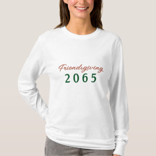 Friendsgiving Aangepast jaar T-shirt