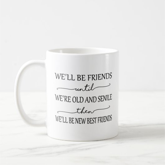 Friendship Mug - Nous serons amis jusqu'à ce que n (Gauche)