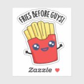 Fries Before Guys Funny Fries Pun Sticker (Vel)