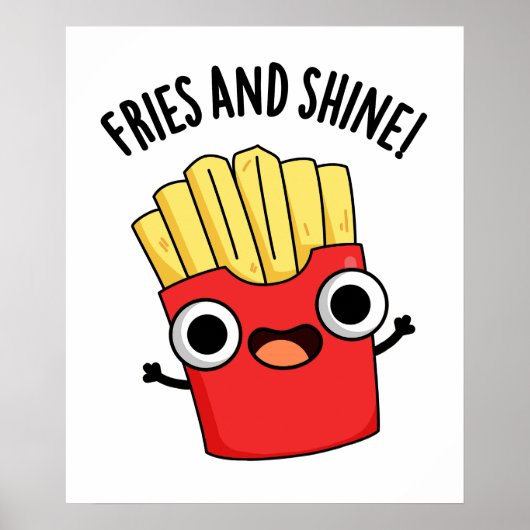 Fries en Shine Grappige Voedsel Puns Poster (Voorkant)