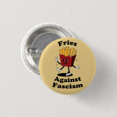 Fries Over Fascism Protest Button – Funny Anti-Fas (Voorkant /achterkant)