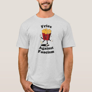 Fries over Fascisme Grappig Protest T-Shirt