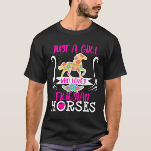 Friesian Horse Gewoon een meisje dat houdt van Sch T-shirt