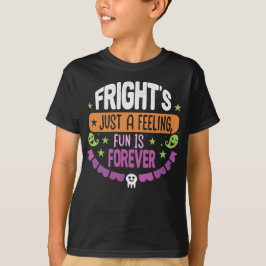 Fright is gewoon een gevoel Halloween Kinder T-shirt