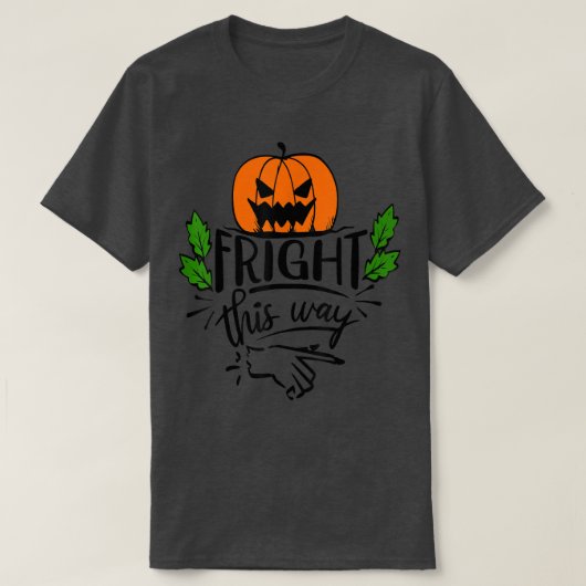 Fright this Way 202 T-shirt (Design voorkant)