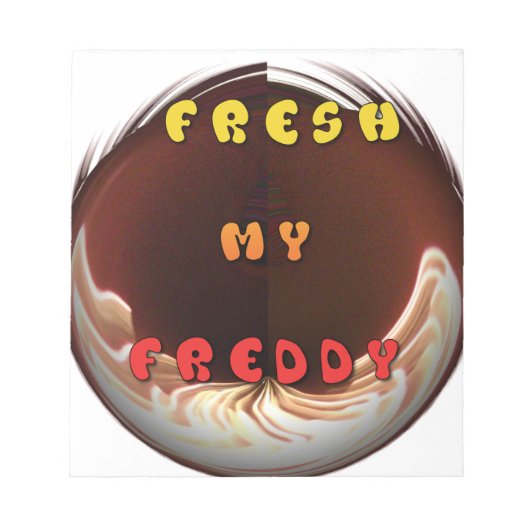 Fris mijn Freddy Art Print Notitieblok (Voorkant)