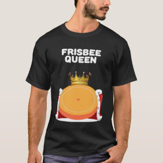 Frisbee Queen Girls Frisbee Womens Frisbee T-shirt