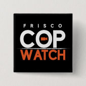 FriscoCopwatch Black Square Button (Voorkant)