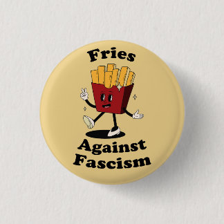 Frites Boven Fascisme Protest Knop – Grappige Anti Ronde Button 3,2 Cm
