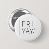 Friyay is Fun Day Ronde Button 5,7 Cm (Voorkant /achterkant)