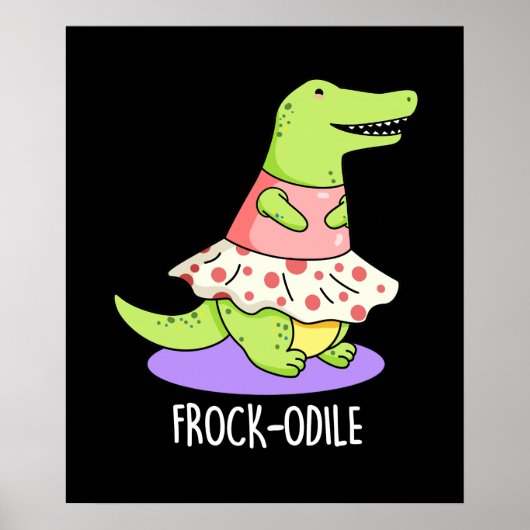 Frock-odile Funny Crocodile Pun Poster (Voorkant)