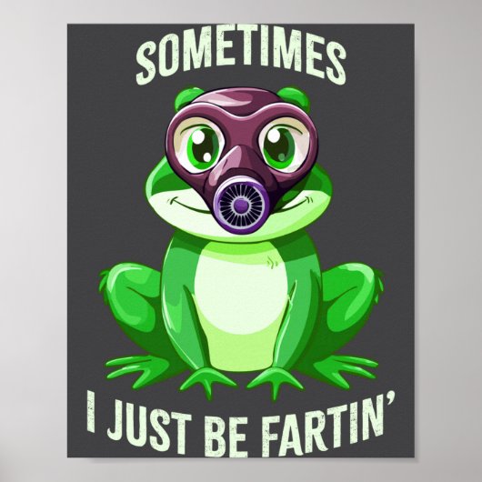 Frog Fartin I Gas Just Sometimes Mask Fun Poster (Voorkant)