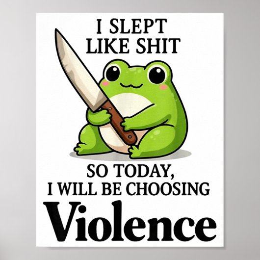 Frog I Slept Like So Today I Will Be Choosing Viol Poster (Voorkant)