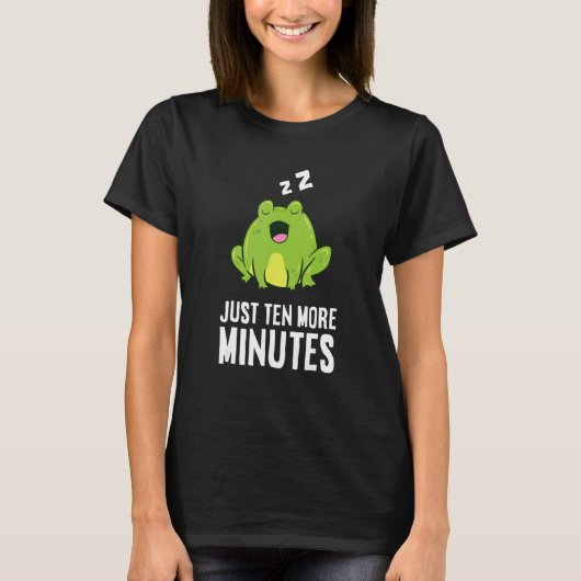 Frog Just Ten More Minutes Snooze Alarm Clock Frog T-shirt (Voorkant)