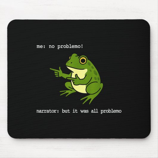 Frog Me No Problemo Narrator But It Was All Proble Muismat (Voorkant)