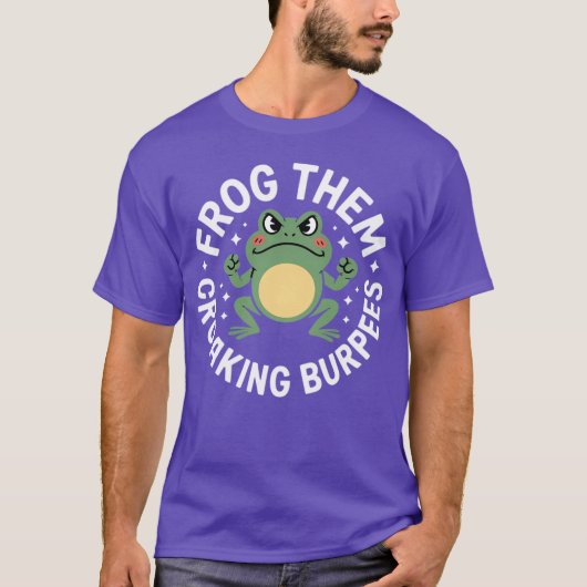 Froghem Croaking Burpees Funny Angry Frog Workout T-shirt (Voorkant)