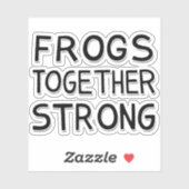 Frogs Together Strong Portland Frog Protest Sticker (Vel)