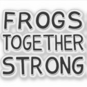 Frogs Together Strong Portland Frog Protest Sticker (Voorkant)