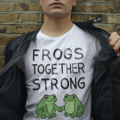 Frogs Together Strong Portland Frog Protest T-shirt