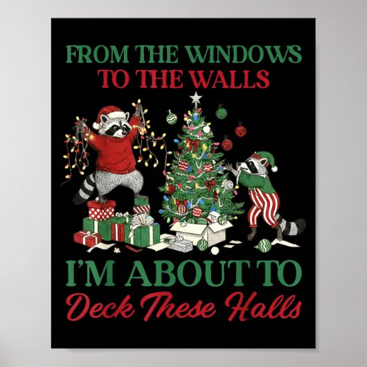 From The Windows To Deck These Halls Raccoon Xmas  Poster (Voorkant)